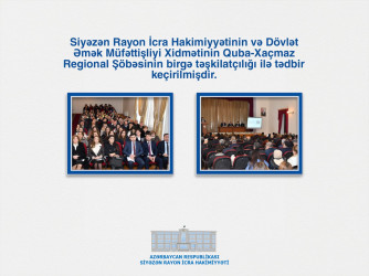 Siyəzən Rayon İcra Hakimiyyətinin və Dövlət Əmək Müfəttişliyi Xidmətinin Quba-Xaçmaz Regional Şöbəsinin birgə təşkilatçılığı ilə maarifləndirici tədbir keçirilmişdir